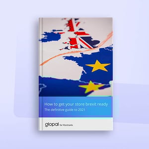 Glopal, How to get your international store brexit ready, ebook