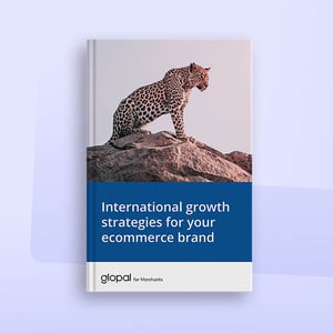 Glopal, International growth strategies for your ecommerce brand, ebook